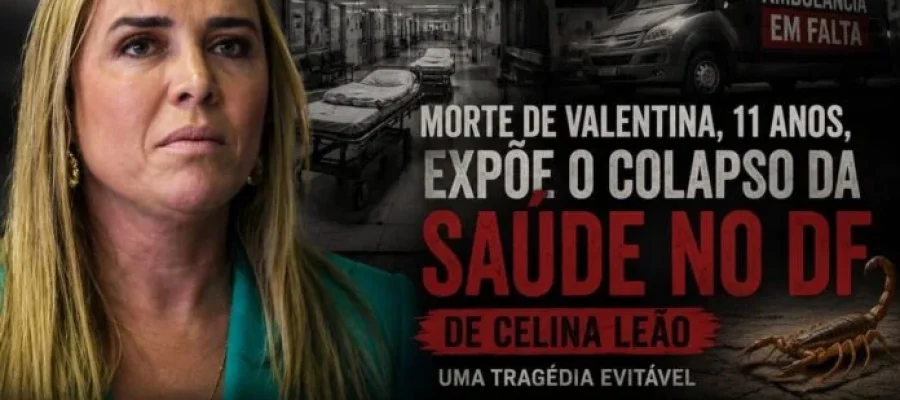 “Morte de Valentina de 11 anos. Expõe o Colapso da Saúde no DF de Celina Leão – Uma Tragédia Evitável”